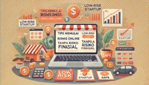 Bisnis Online Tanpa Risiko Finansial